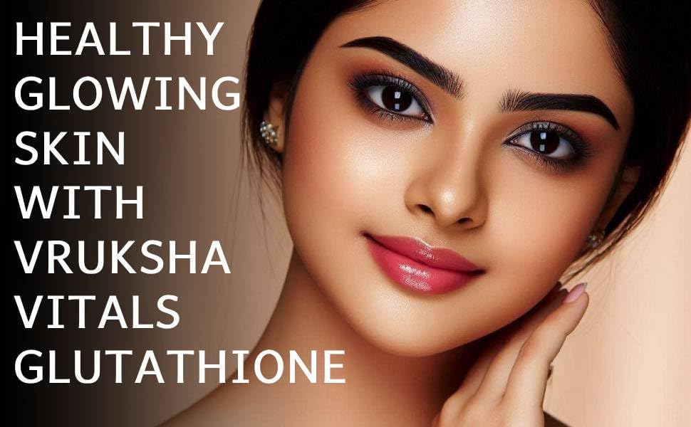 Vruksha Vitals Glutathione with Vitamin C & Biotin Tablets 60 – Vitamin Supplement