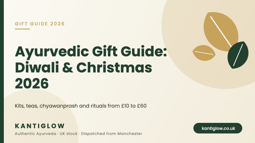 Ayurvedic gift guide for Diwali and Christmas 2026 UK – KantiGlow cover