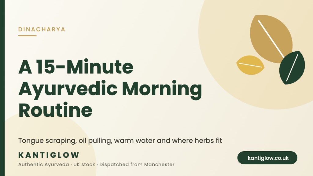 Ayurvedic morning routine dinacharya for busy UK lives – KantiGlow guide cover